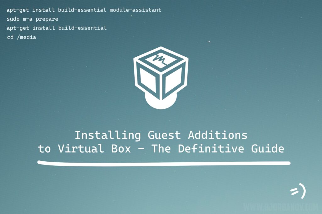 Guest Additions Installation To A Virtual Machine Using VM VirtualBox