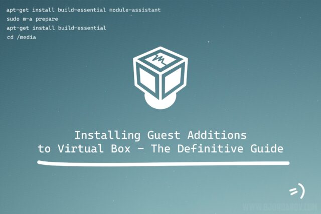 Installing Guest Additions to Virtual Box - The Definitive GUide